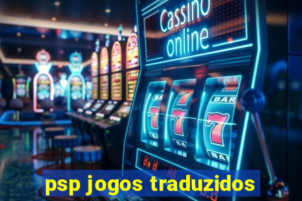 psp jogos traduzidos